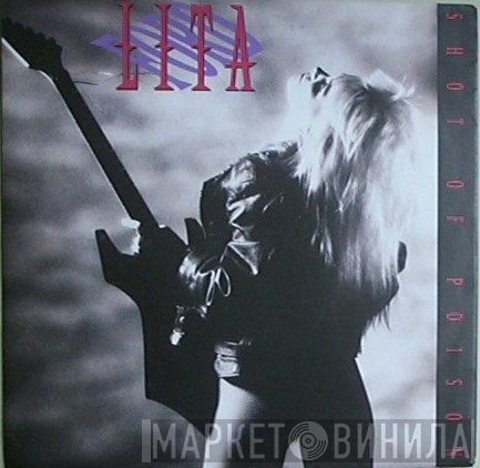 Lita Ford  - Shot Of Poison