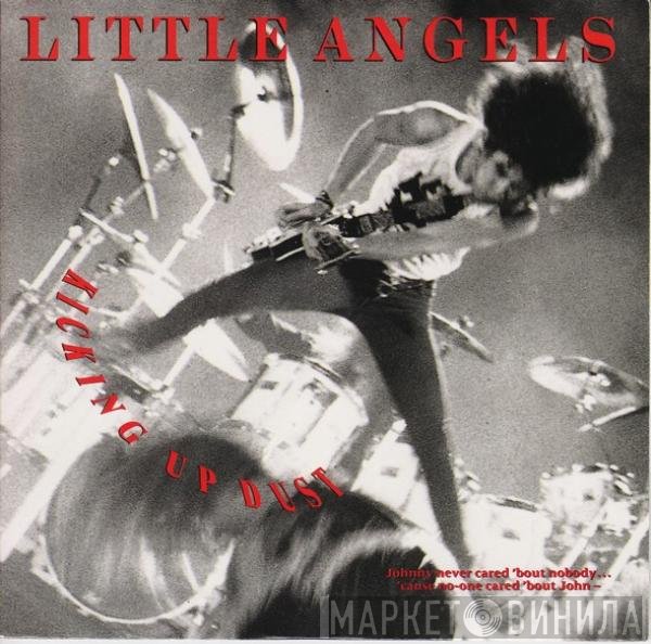 Little Angels - Kicking Up Dust