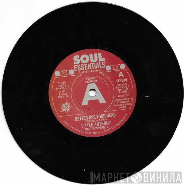Little Anthony & The Imperials - Better Use Your Head / Gonna Fix You Good (Everytime You're Bad)