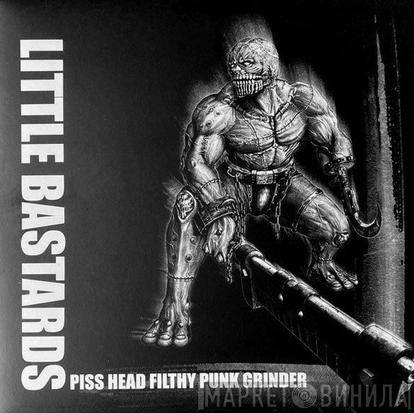 Little Bastards - Piss Head Filthy Unforgiven