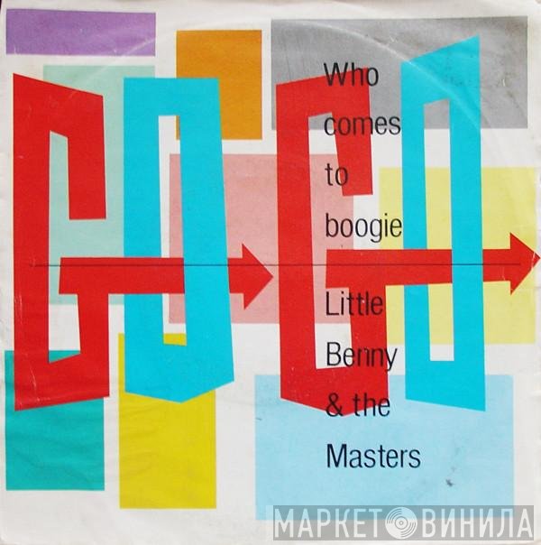 Little Benny & The Masters - Who Comes To Boogie