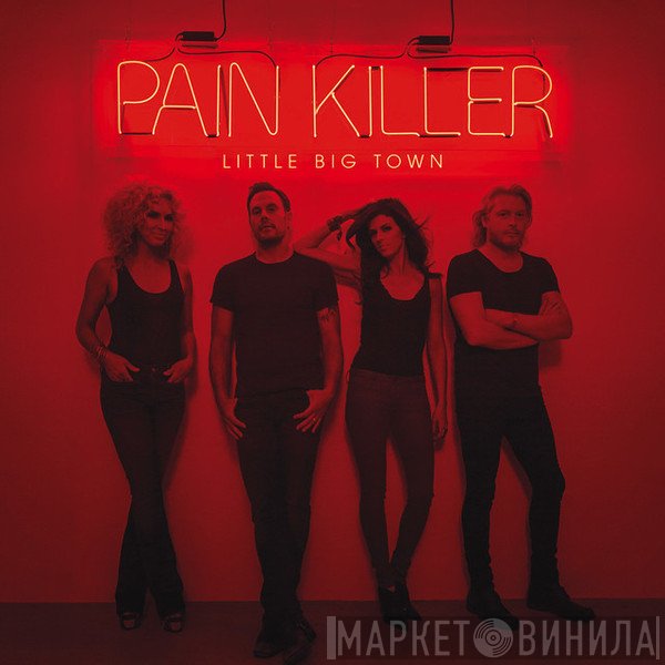 Little Big Town - Pain Killer