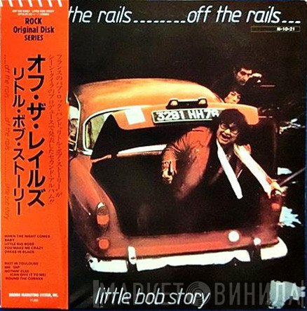 Little Bob Story  - Off The Rails