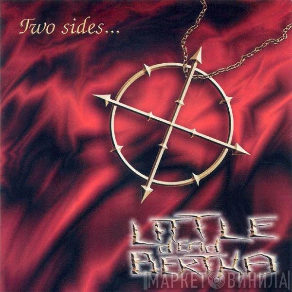 Little Dead Bertha - Two Sides...