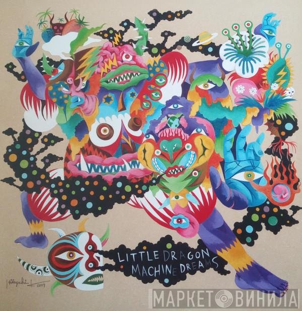 Little Dragon  - Machine Dreams