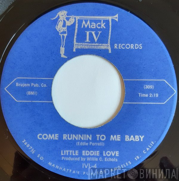 Little Eddie Love - Come Runnin To Me Baby / There Is A Flame