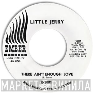 Little Jerry - There Ain't Enough Love