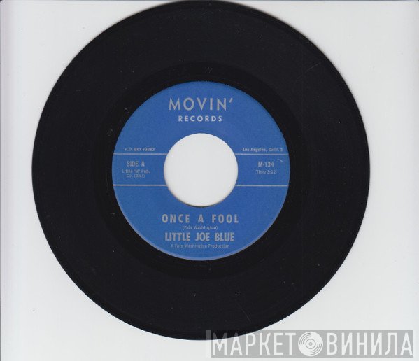 Little Joe Blue - Once A Fool