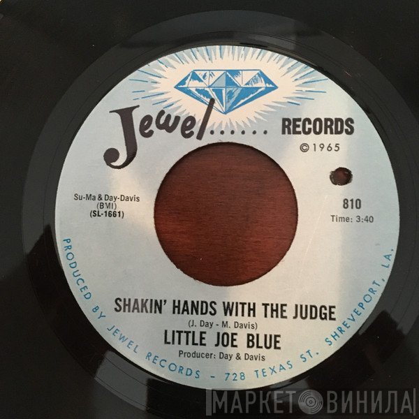 Little Joe Blue - Shakin' Hands With The Judge / If There's A Better Way
