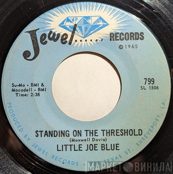 Little Joe Blue - Standing On The Threshold