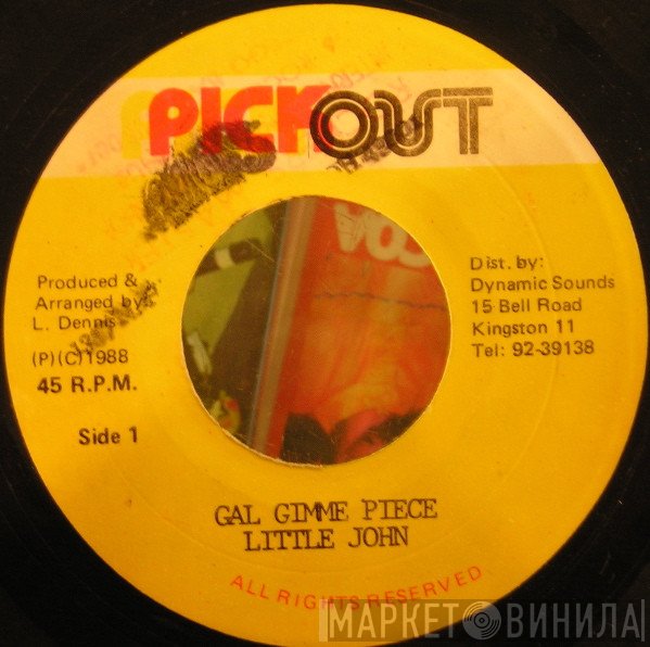 Little John - Gal Gimme Piece
