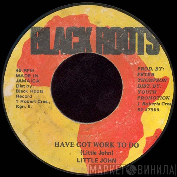 Little John - Have Got Work To Do