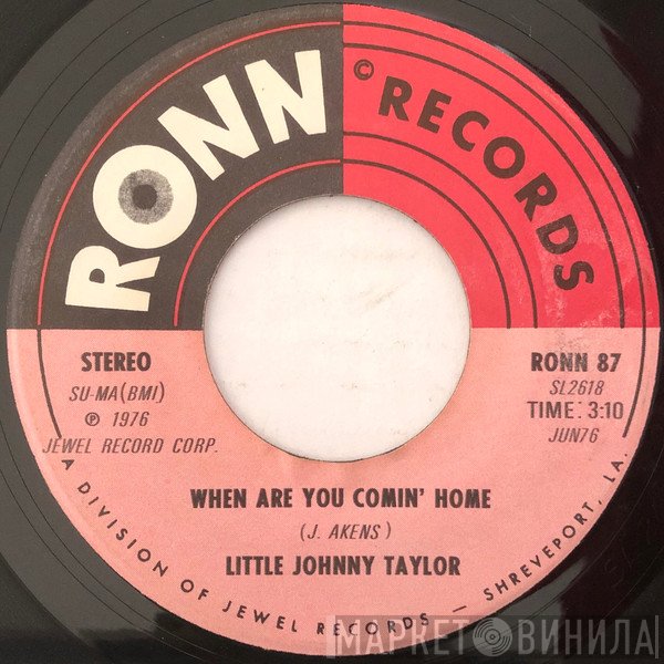 Little Johnny Taylor - True Lovin' / When Are You Comin' Home