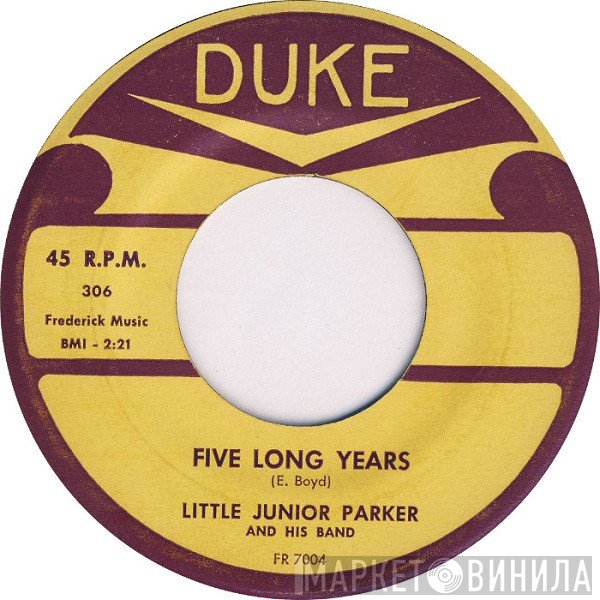 Little Junior Parker And His Band - Five Long Years / I'm Holding On