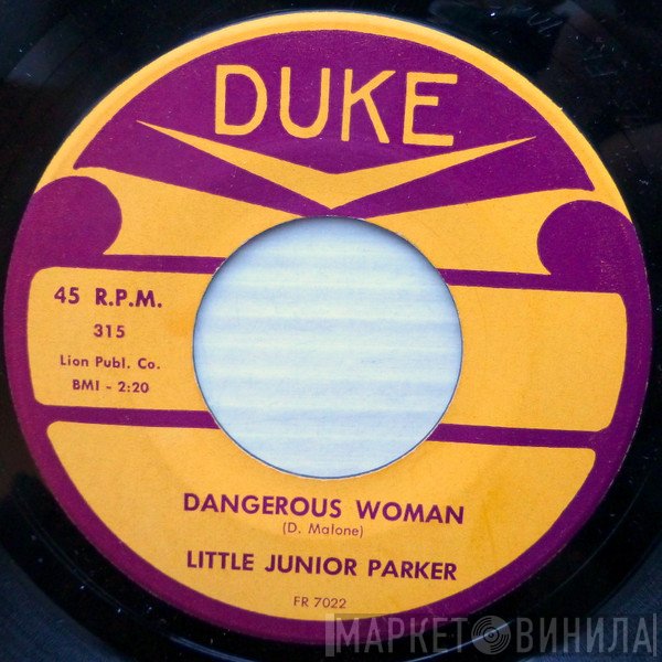 Little Junior Parker - Dangerous Woman / Belinda Marie