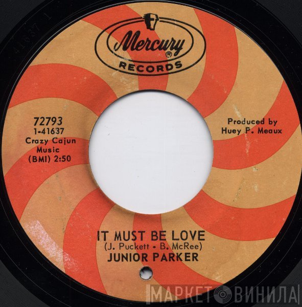 Little Junior Parker - It Must Be Love / Your Love's All Over Me