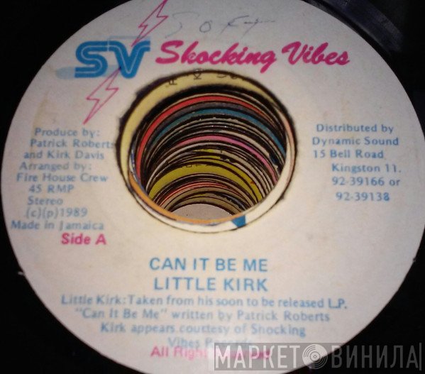 Little Kirk - Can It Be Me
