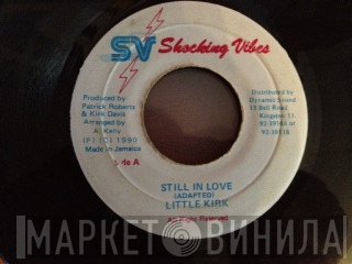 Little Kirk - Still In Love