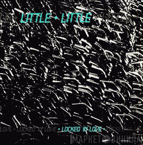 Little Little - Locked In Love