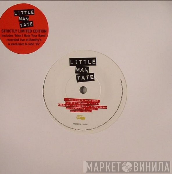 Little Man Tate - Man I Hate Your Band