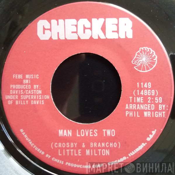 Little Milton  - Man Loves Two / Believe In Me
