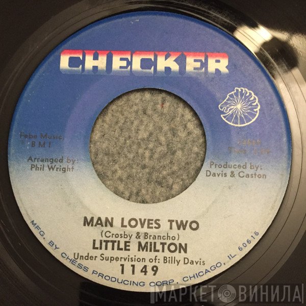 Little Milton  - Man Loves Two / Believe In Me