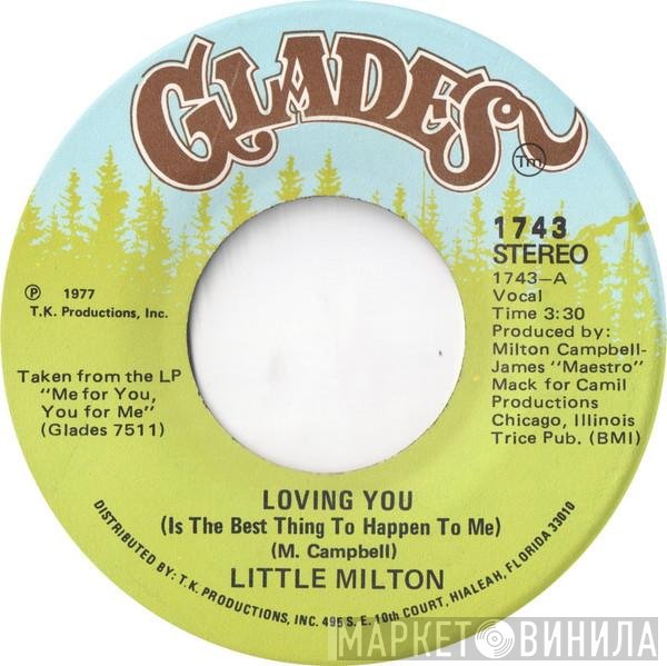 Little Milton - Loving You (Is The Best Thing To Happen To Me)