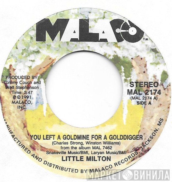 Little Milton - You Left A Goldmine For A Golddigger / I've Got To Remember