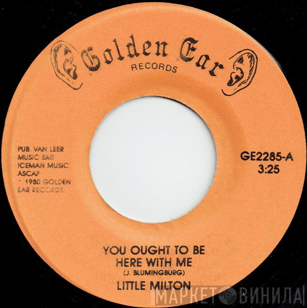 Little Milton - You Ought To Be Here With Me