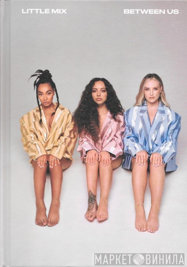 Little Mix  - Between Us