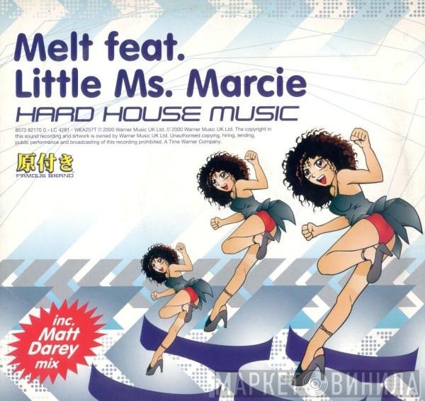 Little Ms. Marcie, Melt  - Hard House Music
