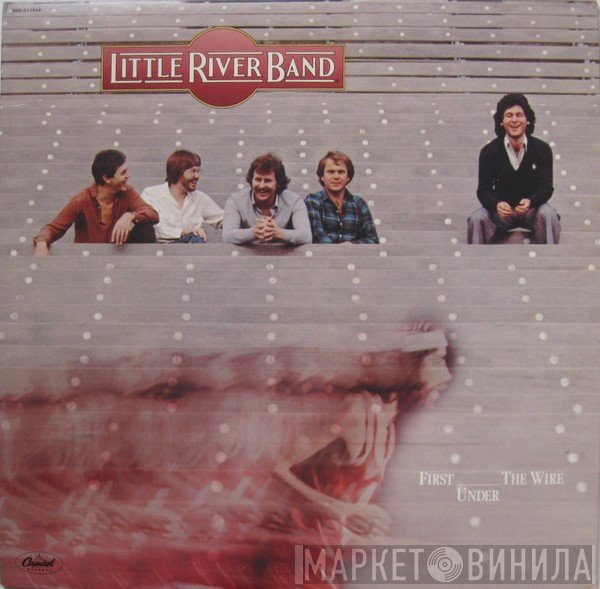 Little River Band  - First Under The Wire