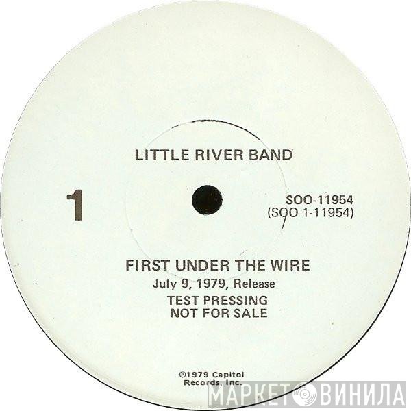 Little River Band  - First Under The Wire