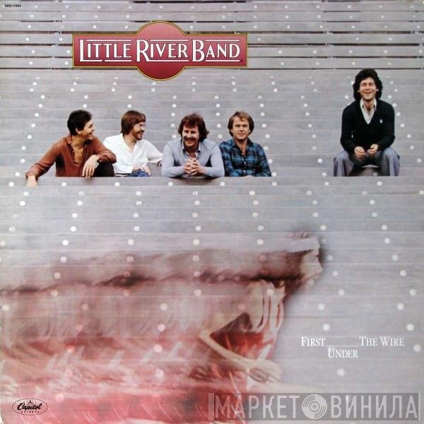 Little River Band - First Under The Wire