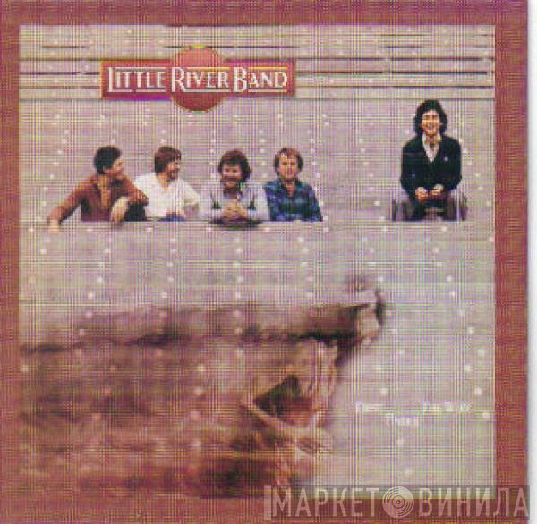 Little River Band  - First Under The Wire
