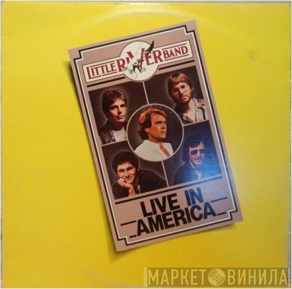 Little River Band  - Live In America