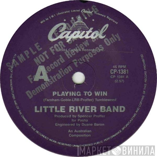 Little River Band  - Playing To Win