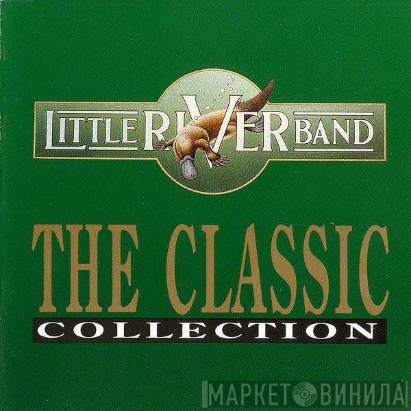 Little River Band  - The Classic Collection