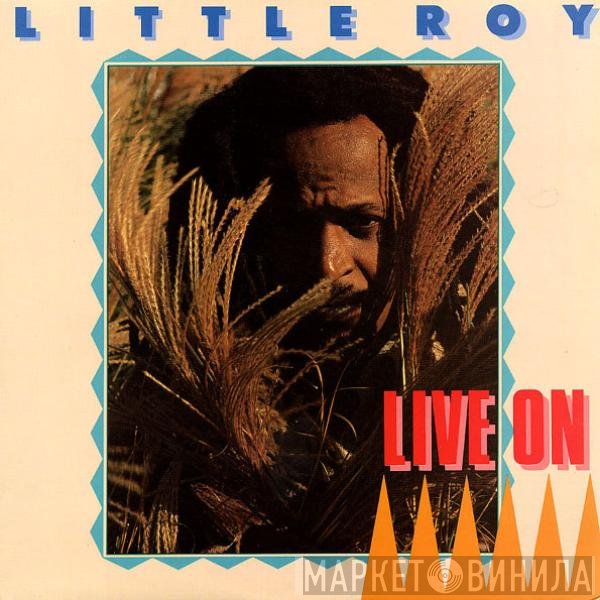 Little Roy - Live On
