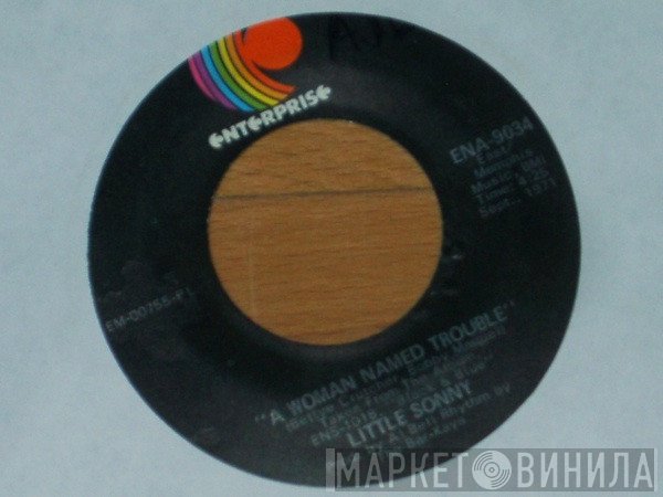 Little Sonny - You Got A Good Thing / A Woman Named Trouble