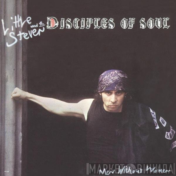 Little Steven And The Disciples Of Soul  - Men Without Women