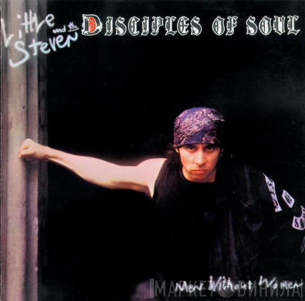 Little Steven And The Disciples Of Soul  - Men Without Women