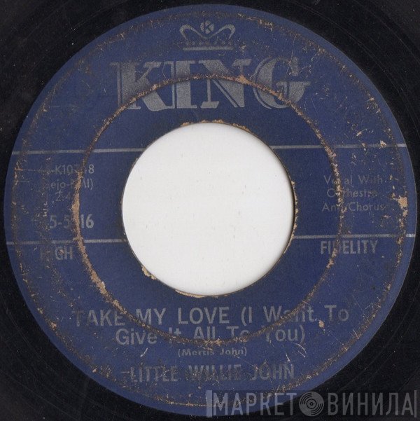 Little Willie John - Take My Love (I Want To Give It All To You) / Now You Know