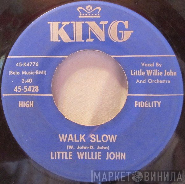 Little Willie John - Walk Slow / You Hurt Me