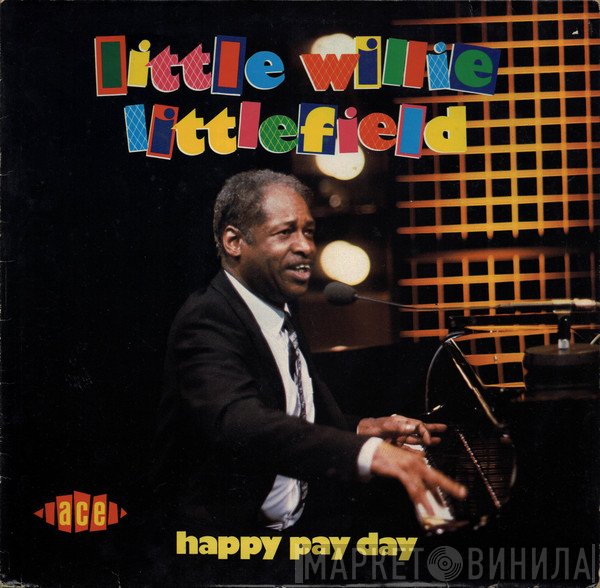 Little Willie Littlefield - Happy Pay Day