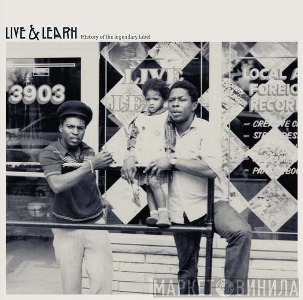  - Live & Learn Records, History Of The Legendary Label