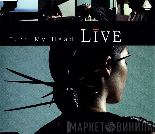 Live  - Turn My Head