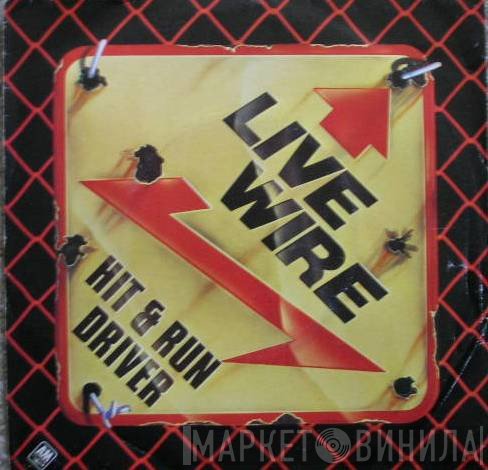 Live Wire   - Hit & Run Driver