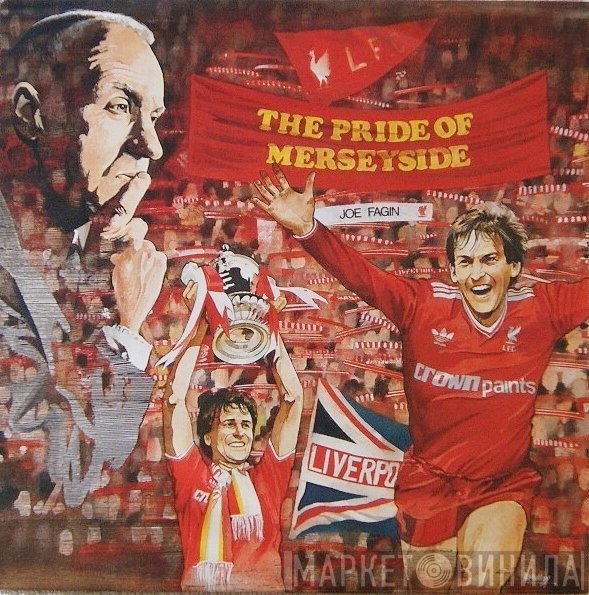 Liverpool F.C., Joe Fagin - The Pride Of Merseyside