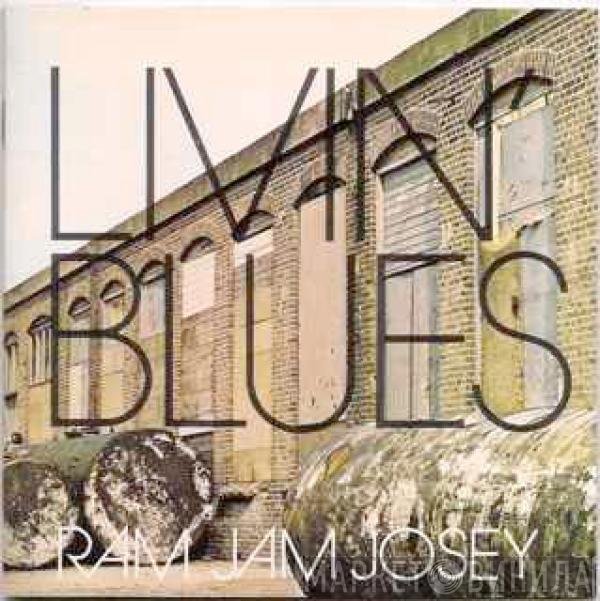 Livin' Blues - Ram Jam Josey